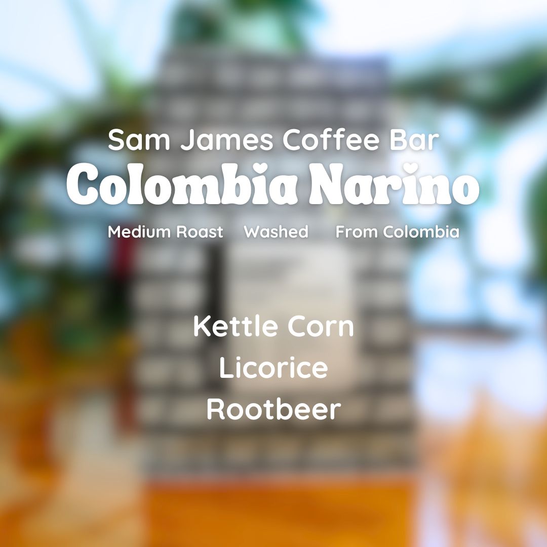 Sam James Coffee Bar Colombia Narino Coffee Beans