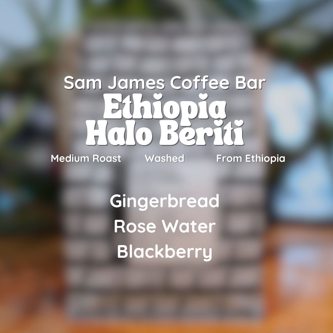 Sam James Coffee Bar Ethiopia Halo Beriti Coffee Beans