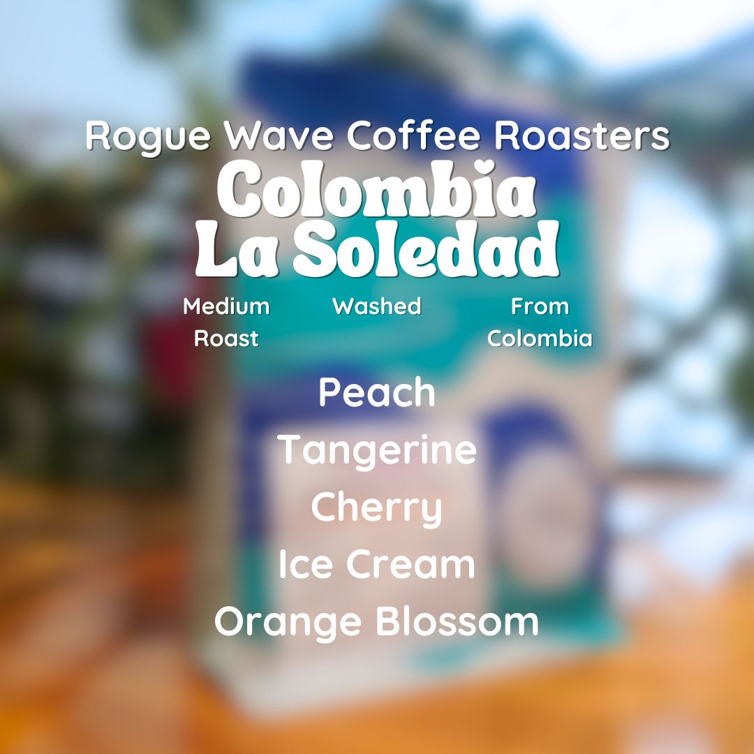 Rogue Wave Colombia La Soledad Coffee Beans